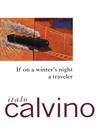 Cover image for If on a winter's night a traveler Cover image for If on a winter's night a traveler
